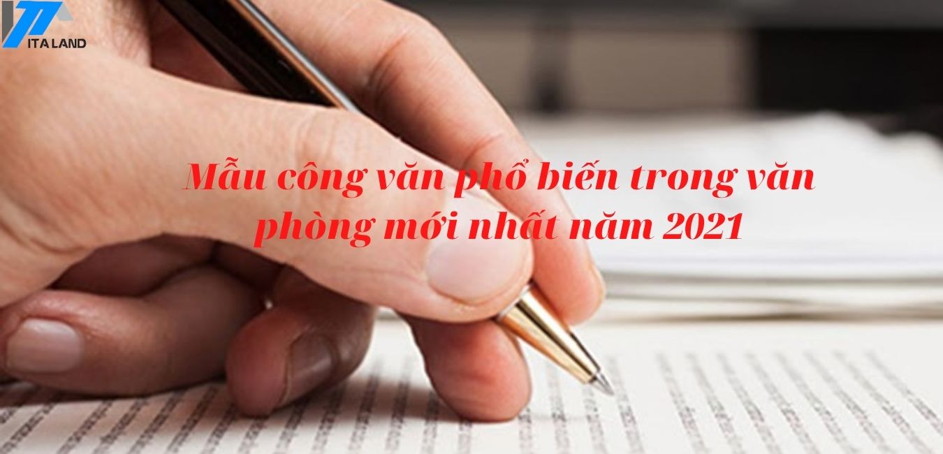 CÁC MẪU CÔNG VĂN PHỔ BIẾN TRONG VĂN PHÒNG MỚI NHẤT NĂM 2021